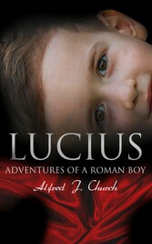 Lucius - Adventures of a Roman Boy