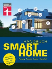 Handbuch Smart Home: Wie funktioniert die Technik? -  Schritt für Schritt zum eigenen Smart Home - Systeme im Überblick