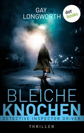 Detective Inspector Driver - Bleiche Knochen