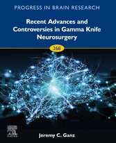 Recent Advances and Controversies in Gamma Knife Neurosurgery