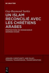 Un islam reconcilié avec les chrétiens arabes