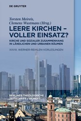 Leere Kirchen - voller Einsatz? Kirche und sozialer Zusammenhang in ländlichen und urbanen Räumen