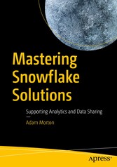 Mastering Snowflake Solutions