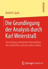 Die Grundlegung der Analysis durch Karl Weierstraß