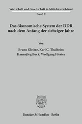 Das ökonomische System der DDR nach dem Anfang der siebziger Jahre.