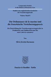 Die Ordonnance de la marine und die französische Versicherungspraxis.