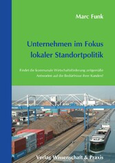 Unternehmen im Fokus lokaler Standortpolitik.