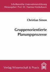 Gruppenorientierte Planungsprozesse.