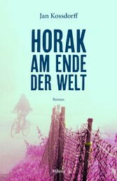 Horak am Ende der Welt