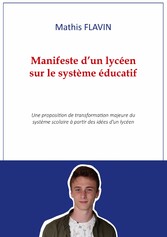 Manifeste d&apos;un lycéen sur le système éducatif