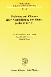 Probleme und Chancen einer Koordinierung der Finanzpolitik in der EG.