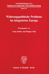 Währungspolitische Probleme im integrierten Europa.