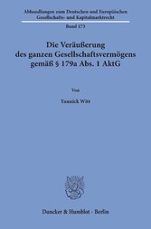 Die Veräußerung des ganzen Gesellschaftsvermögens gemäß § 179a Abs. 1 AktG.