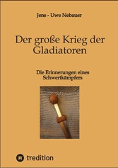 Der große Krieg der Gladiatoren