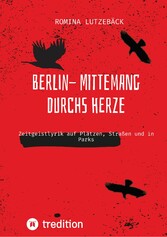 Berlin- mittemang durchs Herz