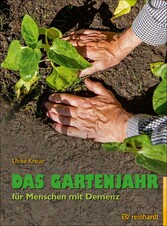 Das Gartenjahr für Menschen mit Demenz