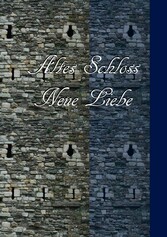 Altes Schloss- Neue Liebe