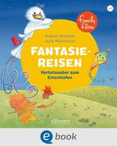 FamilyFlow. Fantasiereisen. Herbstzauber zum Einschlafen