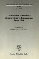 Die Reformen in Polen und die revolutionären Erneuerungen in der DDR.