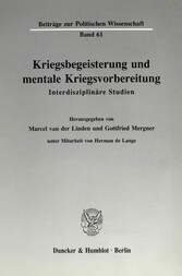 Kriegsbegeisterung und mentale Kriegsvorbereitung.