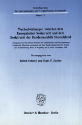 Wechselwirkungen zwischen dem Europäischen Sozialrecht und dem Sozialrecht der Bundesrepublik Deutschland.