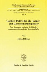 Gottlieb Duttweiler als Handels- und Genossenschaftspionier.