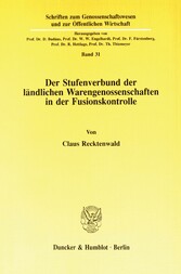 Der Stufenverbund der ländlichen Warengenossenschaften in der Fusionskontrolle.