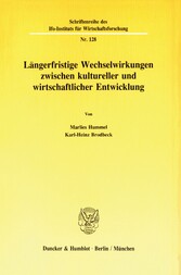 Längerfristige Wechselwirkungen zwischen kultureller und wirtschaftlicher Entwicklung.