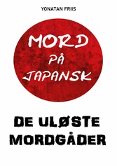 Mord på japansk: De uløste mordgåder