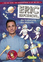 Eric erforscht ... 1: Die Eroberung des Weltalls