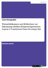 Wärmebildkamera und KI-Rechner zur Erkennung erhöhter Körpertemperaturen. Lepton 3.5 und Jetson Nano Devoleper Kit