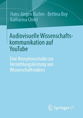 Audiovisuelle Wissenschaftskommunikation auf YouTube