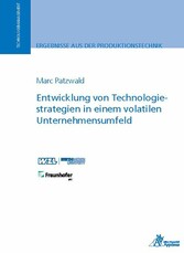 Entwicklung von Technologiestrategien in einem volatilen Unternehmensumfeld