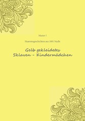 Haremesgeschichten aus 1001 Nacht Gelb gekleidetes Sklaven- Kindermädchen