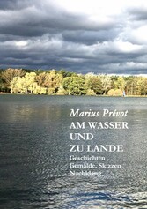 Am Wasser und zu Lande