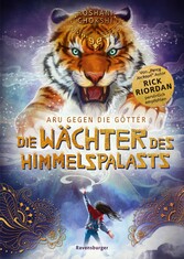 Aru gegen die Götter, Band 1: Die Wächter des Himmelspalasts (Rick Riordan Presents)