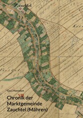 Chronik der Marktgemeinde Zauchtel (Mähren)