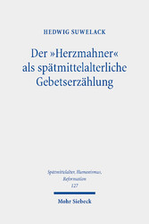 Der 'Herzmahner' als spätmittelalterliche Gebetserzählung