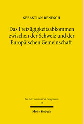 Das Freizügigkeitsabkommen zwischen der Schweiz und der Europäischen Gemeinschaft