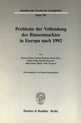 Probleme der Vollendung des Binnenmarktes in Europa nach 1992.