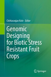 Genomic Designing for Biotic Stress Resistant Fruit Crops