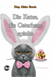 Die Katze, die Osterhase spielte