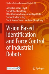 Vision Based Identification and Force Control of Industrial Robots