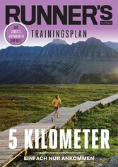 RUNNER'S WORLD 5 Kilometer - Einfach nur Ankommen