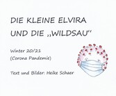 Die kleine Elvira und die 'WILDSAU'