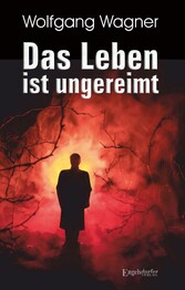 Das Leben ist ungereimt