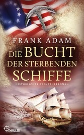 Die Bucht der sterbenden Schiffe