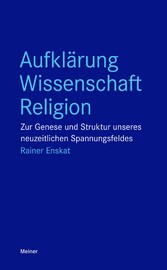 Aufklärung - Wissenschaft - Religion