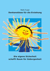 Die eigene Sicherheit schafft Raum für Geborgenheit