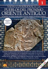 Breve historia de la vida cotidiana de los Pueblos del Próximo Oriente Antiguo